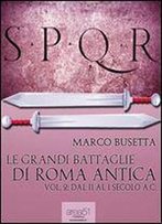 Le Grandi Battaglie Di Roma Antica Vol.2 (Italian Edition)