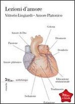 Lezioni D'Amore - Amore Platonico (Cronache) (Italian Edition)