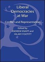 Liberal Democracies At War: Conflict And Representation