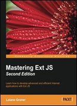 Mastering Ext Js Second Edition