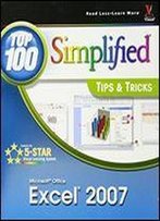 Microsoft Office Excel 2007: Top 100 Simplified Tips And Tricks