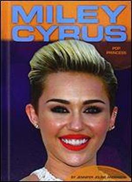 Miley Cyrus: Pop Princess (contemporary Lives Set 4)