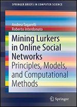Mining Lurkers In Online Social Networks: Principles, Models, And Computational Methods