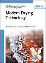 Modern Drying Technology, Volume 3: Product Quality And Formulation