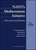 Nato's Mediterranean Initiative: Policy Issues And Dilemmas