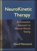 Neurokinetic Therapy: An Innovative Approach To Manual Muscle Testing