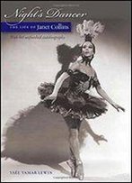 Night's Dancer: The Life Of Janet Collins