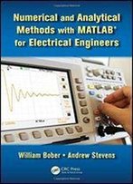 Numerical And Analytical Methods With Matlab For Electrical Engineers