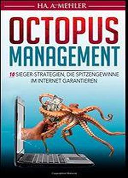 Octopus-management: 10 Sieger-strategien, Die Spitzengewinne Im Internet Garantieren