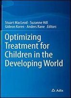 Optimizing Treatment For Children In The Developing World