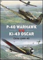 P-40 Warhawk Vs Ki-43 Oscar: China 1944-45 (Osprey Duel 8)