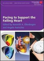 Pacing To Support The Failing Heart