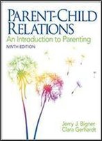 Parent-Child Relations: An Introduction To Parenting