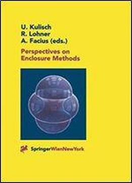 Perspectives On Enclosure Methods