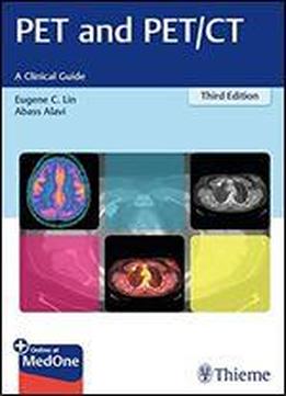 Pet And Pet/ct: A Clinical Guide