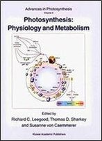 Photosynthesis: Physiology And Metabolism