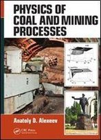 Physics Of Coal And Mining Processes