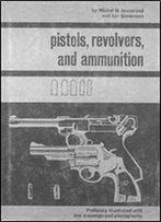 Pistols, Revolvers, And Ammunition