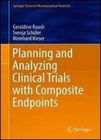 Planning And Analyzing Clinical Trials With Composite Endpoints