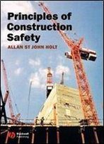 Principles Of Construction Safety