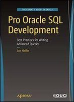 Pro Oracle Sql Development: Best Practices For Writing Advanced Queries