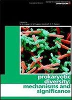Prokaryotic Diversity: Mechanisms And Significance