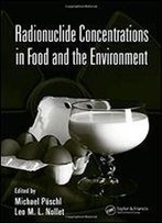 Radionuclide Concentrations In Food And The Environment