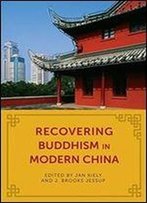 Recovering Buddhism In Modern China