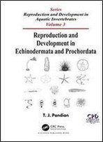 Reproduction And Development In Echinodermata And Prochordata