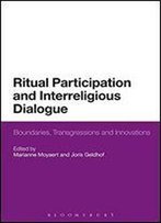 Ritual Participation And Interreligious Dialogue: Boundaries, Transgressions And Innovations