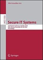 Secure It Systems: 23rd Nordic Conference, Nordsec 2018, Oslo, Norway, November 28-30, 2018, Proceedings