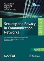 Security And Privacy In Communication Networks: 14th International Conference, Securecomm 2018, Singapore, Singapore, August 8-10, 2018, Proceedings, ... And Telecommunications Engineering)