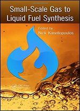 Small-scale Gas To Liquid Fuel Synthesis