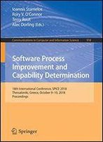 Software Process Improvement And Capability Determination: 18th International Conference, Spice 2018, Thessaloniki, Greece, October 910, 2018, ... In Computer And Information Science)