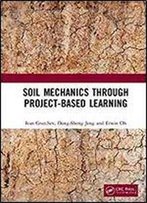 Soil Mechanics Through Project Based Learning