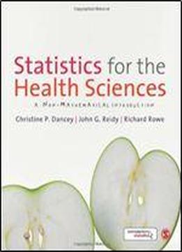 Statistics For The Health Sciences: A Non-mathematical Introduction