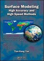Surface Modeling: High Accuracy And High Speed Methods