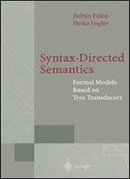 Syntax-directed Semantics: Formal Models Based On Tree Transducers