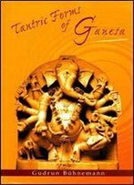 Tantric Forms Of Ganesa