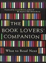 The Book Lovers' Companion: What To Read Next