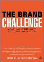 The Brand Challenge: Adapting Branding To Sectorial Imperatives