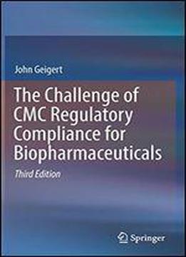 The Challenge Of Cmc Regulatory Compliance For Biopharmaceuticals