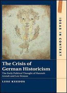 The Crisis Of German Historicism