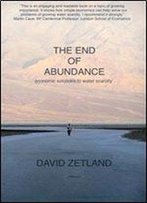 The End Of Abundance: Economic Solutions To Water Scarcity