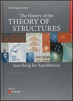 The History Of The Theory Of Structures: Searching For Equilibrium