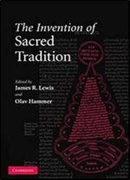 The Invention Of Sacred Tradition