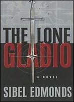 The Lone Gladio. A Novel
