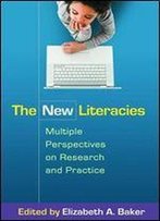 The New Literacies: Multiple Perspectives On Research And Practice