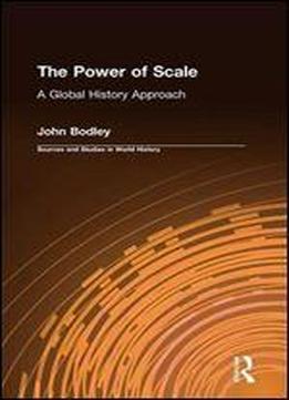 The Power Of Scale: A Global History Approach