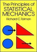The Principles Of Statistical Mechanics
